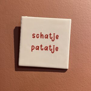 Tegeltje - Schatje patatje